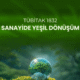 TÜBİTAK 1832 Sanayide Yeşil Dönüşüm Desteği Nedir
